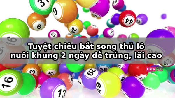 lo-nuoi-khung-2-ngay-de-trung-lai-cao